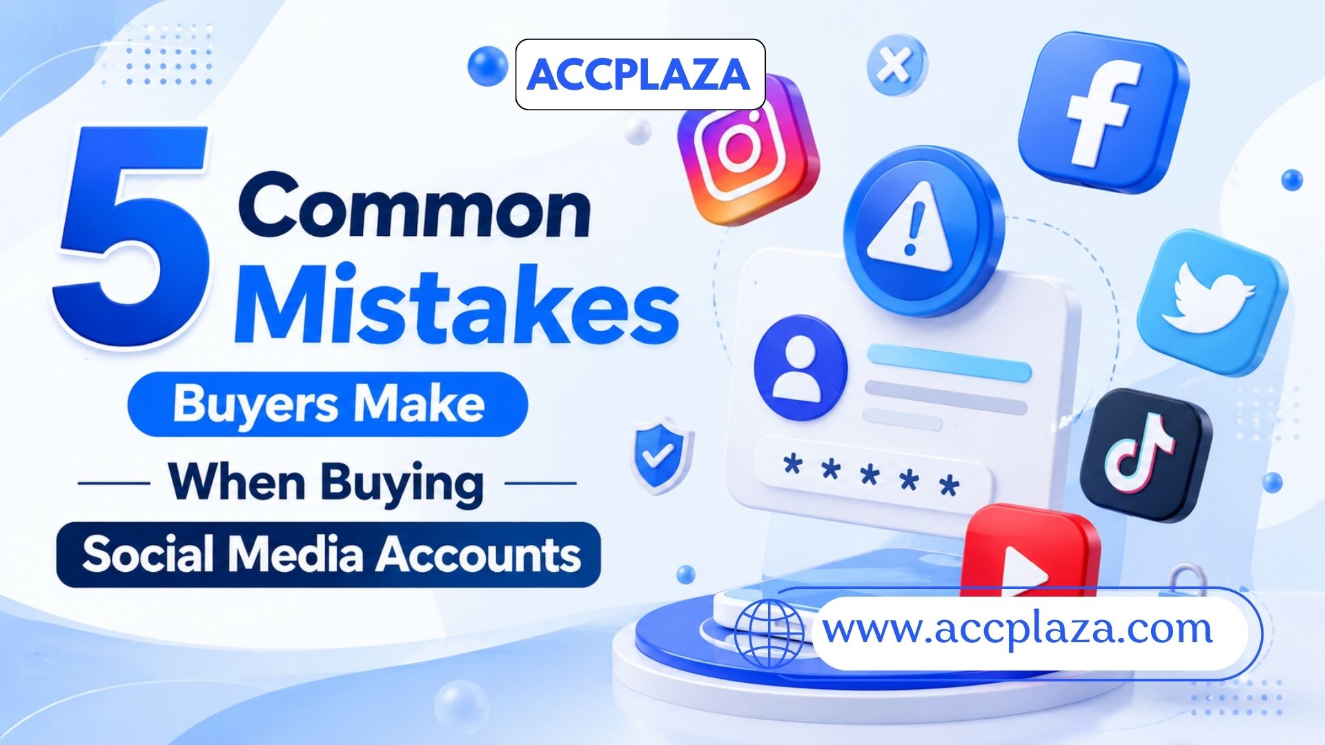 5 Common Mistakes Buyers Make When Buying Social Media Accounts