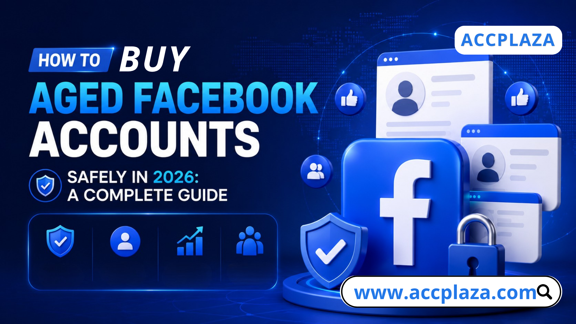 How to Buy Aged Facebook Accounts Safely in 2026: A Complete Guide